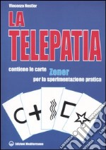 La telepatia. Fenomenologia, ipotesi. Con gadget libro