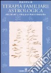 Terapia familiare astrologica. Antenati, stelle e psicoterapia libro