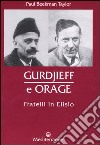 Gurdjieff e Orage. Fratelli in Elisio libro