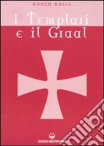 I Templari e il Graal libro