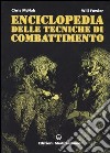 Enciclopedia delle tecniche di combattimento libro di McNab Chris Fowler Will