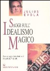 Saggi sull'idealismo magico libro di Evola Julius De Turris G. (cur.)