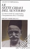 Le sette chiavi del sentiero. Un nuovo modo di comprendere l'insegnamento di G.I. Gurdjieff libro di Timperanza Augusto