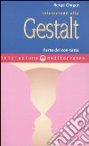 Iniziazione alla Gestalt. L'arte del con-tatto libro di Ginger Serge