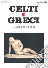 Celti e greci. Il libro degli eroi libro