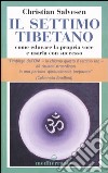 Il settimo tibetano. Come educare la propria voce e usarla con successo libro