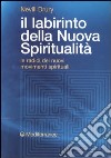 Il labirinto della nuova spiritualità. Le radici dei nuovi movimenti spirituali libro