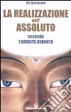 La realizzazione dell'assoluto secondo l'Advaita Vedanta libro