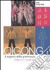 Qigong. Il segreto della giovinezza libro di Yang Jwing-Ming