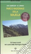 Parco nazionale della Majella. 30 itinerari scelti nel cuore della Montagna madre. Con carta topografica 1:50.000. Ediz. illustrata libro