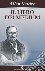 Il libro dei medium libro