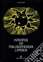 Introitus ad philosophorum lapidem. Ediz. numerata libro