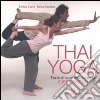 Thai yoga. L'arte di cura dell'eremita. «Ruesri Dadton». Ediz. illustrata libro