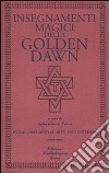Insegnamenti magici della Golden Dawn. Rituali, documenti segreti, testi dottrinali. Vol. 3 libro di Fusco S. (cur.)