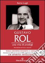 Gustavo Rol. Una vita di prodigi. Con CD Audio libro