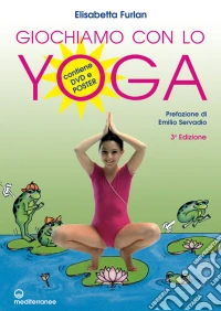 Giochiamo con lo yoga. Con poster. Con DVD libro