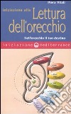 Iniziazione alla lettura dell'orecchio. Nell'orecchio il tuo destino libro di Vitali Piera