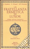 La fratellanza ermetica di Luxor. Storia, rituali iniziatici e istruzioni di occultismo pratico libro