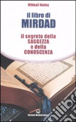 Il libro di Mirdad. Il segreto della saggezza e della conoscenza