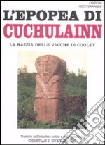 L'Epopea di Cuchulainn. La razzia delle vacche di Cooley