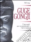 Guge Gongji. 7 bersagli per neutralizzare l'avversario. Ediz. illustrata libro