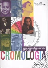 Cromologia. Comprendere la personalità attraverso i colori libro
