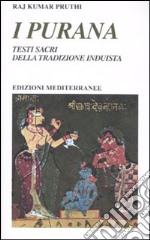 I Purana. Testi sacri della tradizione induista libro