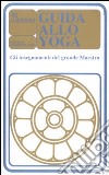 Guida allo yoga. Gli insegnamenti del grande maestro libro