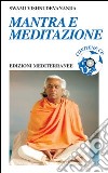 Mantra e meditazione. Con CD Audio libro di Vishnudevananda Swami