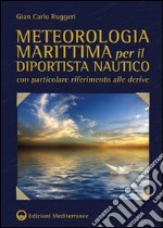 Meteorologia marittima per il diportista nautico con particolare riferimento alle derive