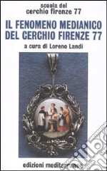 Il Fenomeno medianico del Cerchio Firenze 77 libro