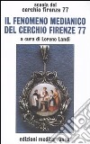 Il Fenomeno medianico del Cerchio Firenze 77 libro