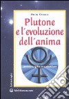 Plutone e l'evoluzione dell'anima. Astrologia evolutiva libro di Green Deva