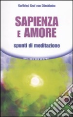 Sapienza e amore. Spunti di meditazione libro