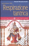 Iniziazione alla respirazione tantrica libro