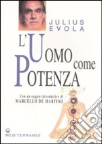 L'uomo come potenza libro