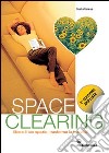 Space clearing libro di Larese Lucia