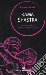 Kama shastra. Ananga Ranga. Arte d'amare indiana libro