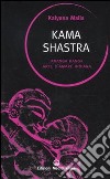 Kama shastra. Ananga Ranga. Arte d'amare indiana libro