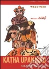 Katha upanisad. L'alchimia della vita libro