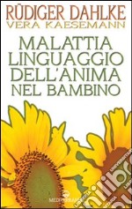 Malattia linguaggio dell'anima nel bambino libro