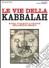 Le vie della Kabbalah. Storia, tradizioni e pratiche della mistica ebraica libro