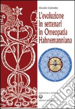 L'evoluzione in settenari in omeopatia hahnemanniana libro