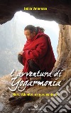 L'avventura di Yogarmonia. Mario Attombri: un guru contadino libro