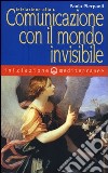 Iniziazione alla comunicazione con il mondo invisibile libro