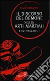 Il discorso del demone sulle arti marziali e altri racconti libro