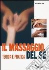 Il massaggio del sé. Teoria e pratica. Ediz. illustrata libro di Ruiz Francesco