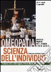 Omeopatia scienza dell'individuo. Manuale pratico per il medico e per il paziente libro