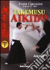Takemusu aikido. Ediz. illustrata. Vol. 7: Aiki jo libro di Corallini Paolo