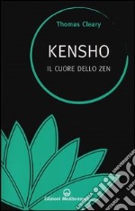 Kensho. Il cuore dello zen